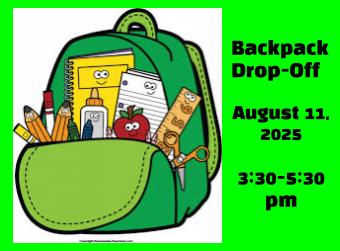 Backpack Drop-Off/ la entrega de los útiles escolares 